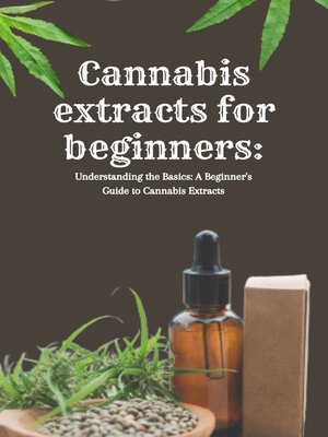 cover image of Cannabis extracts for beginners